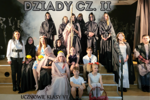 Przedstawienie "Dziady" cz. II - klasa VII SP Niesułków 2024