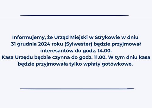 Informacja UM Stryków o pracy w dniu 31 grudnia 2024 roku