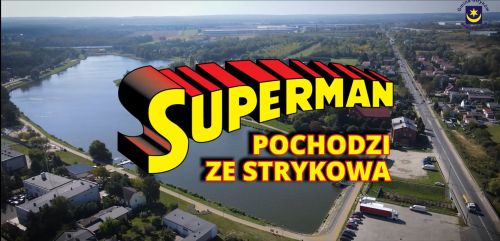 Superman pochodzi ze Strykowa