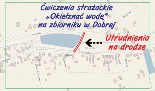 Mapka - utrudnienia na drodze w Dobrej w związku z ćwiczeniami strażackimi