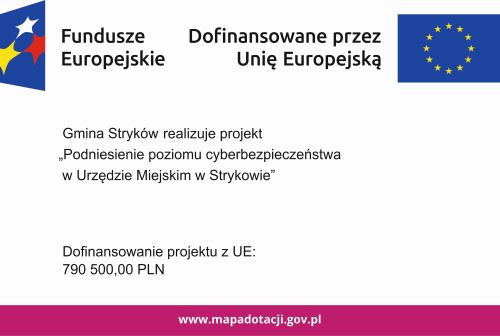 Plakat: Gmina Stryków realizuje projekt "Podniesienie poziomu cyberbezpieczeństwa w Urzędzie Miejskim w Strykowie z...