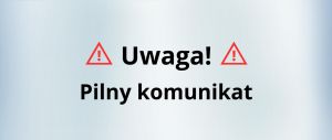 pilny komunikat