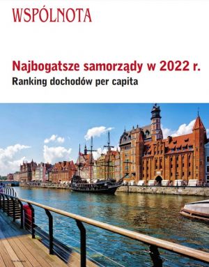Ranking Najblogatsze Samorządy w 2022 r., źródło: www.wspolnota.org.pl