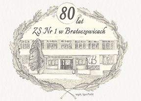 Zapraszamy na Jubileusz 80-lecia ZS Nr 1 w Bratoszewicach