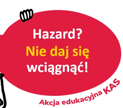 Akcja edukacyjna „Hazard? Nie daj się wciągnąć!