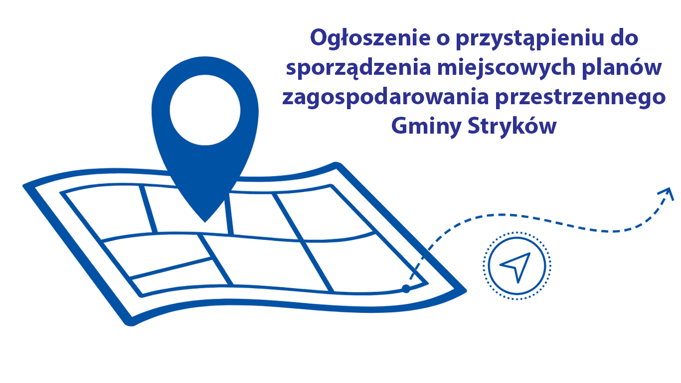 Ogłoszenie o przystąpieniu do sporządzenia miejscowych planów zagospodarowania przestrzennego Gminy Stryków