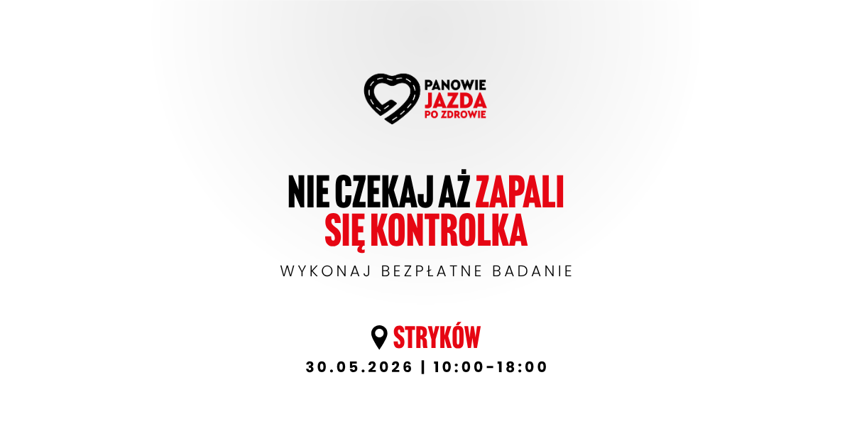 Panowie! Jazda po zdrowie w Strykowie. Zapraszamy bezpłatne badania w HascoBusie!