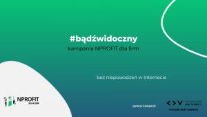 #bądźwidoczny – kampania NPROFIT dla firm