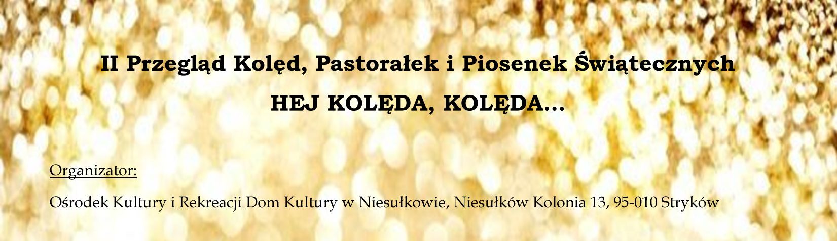 DK Niesułków czeka na uczestników II Przeglądu Kolęd, Pastorałek i Piosenek Świątecznych