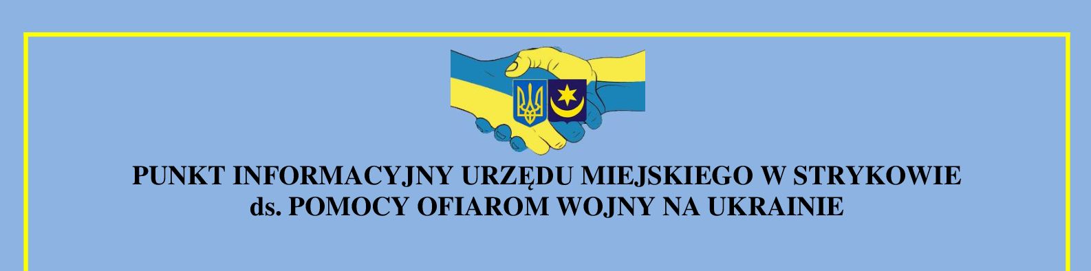 Punkt Informacyjny UM w Strykowie ds. Pomocy Ofiarom Wojny na Ukrainie