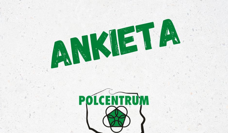 POLCENTRUM prosi o wypełnienie ankiety