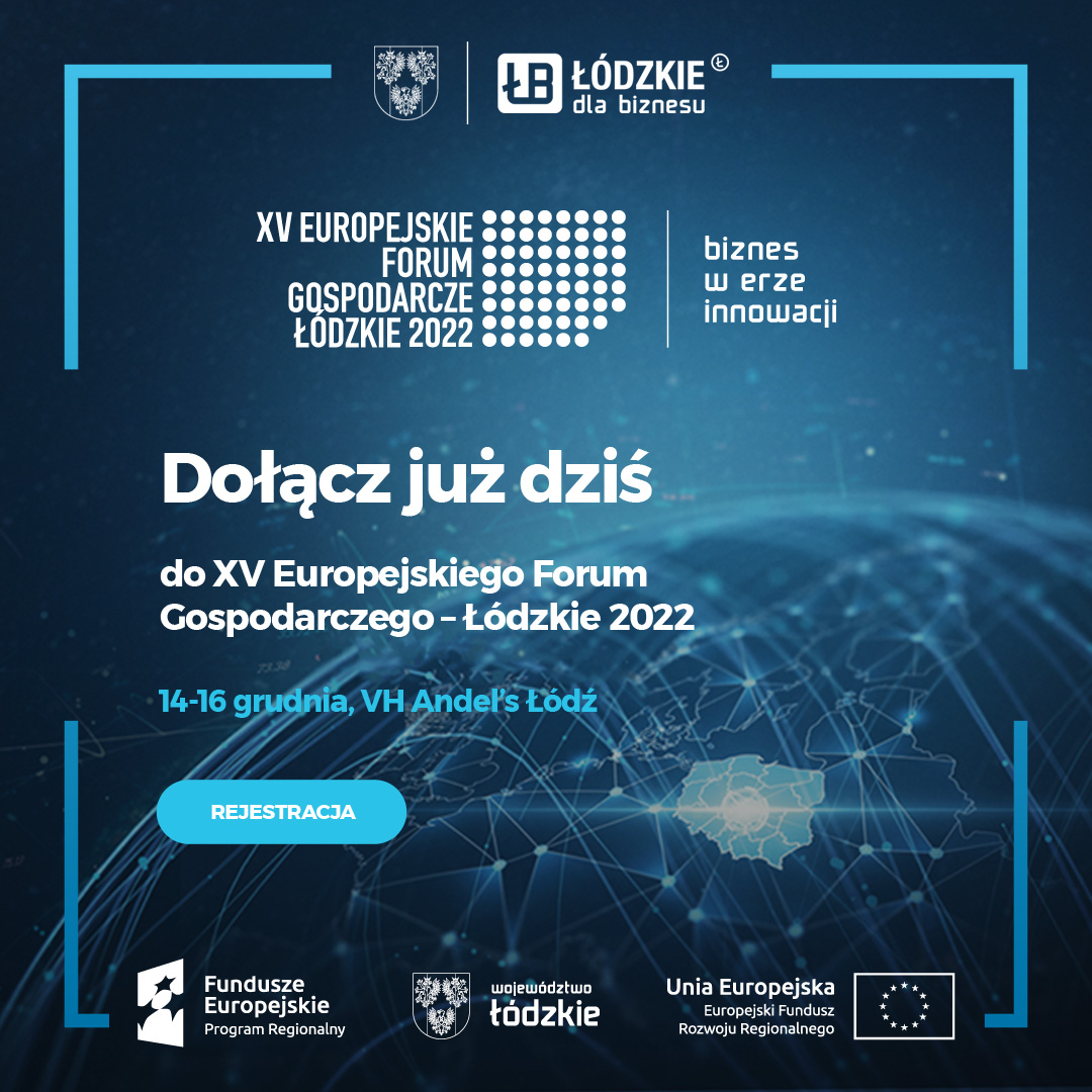 Europejskie Forum Gospodarcze – Łódzkie 2022