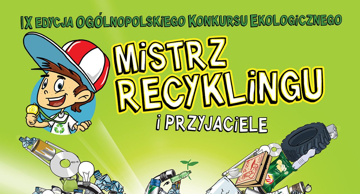 Rusza IX edycja konkursu "Mistrz Recyklingu i Przyjaciele"