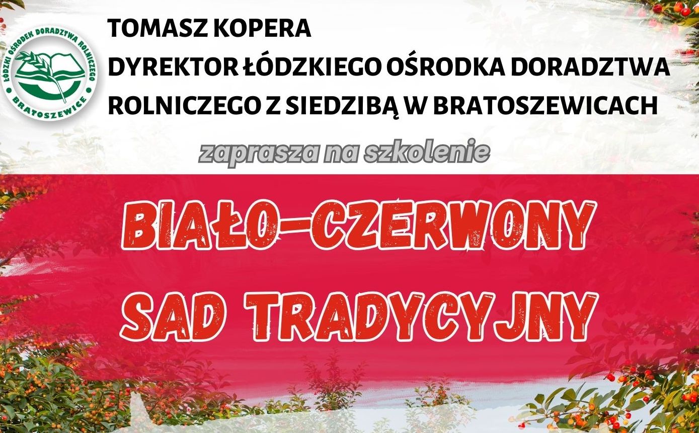 Szkolenie "Biało-czerwony sad tradycyjny" - ŁODR zaprasza