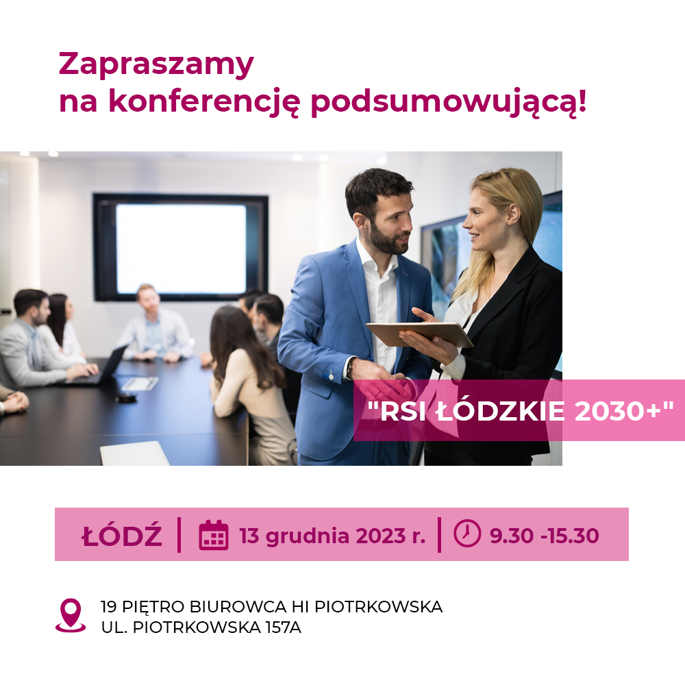 "RSI Łódzkie 2030+" - Konferencja podsumowująca 13.12.2023