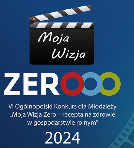 Konkurs filmowy „Moja Wizja Zero – recepta na zdrowie w gospodarstwie rolnym"